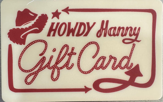 Howdy Hanny Gift Card